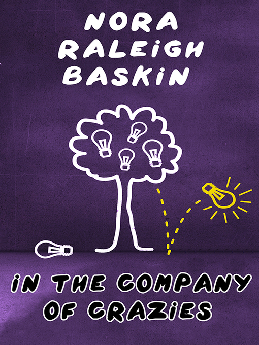 Title details for In the Company of Crazies by Nora Raleigh Baskin - Available